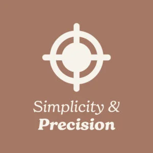 White Precision Icon and text 'Simplicity & Precision' on a Mocha background
