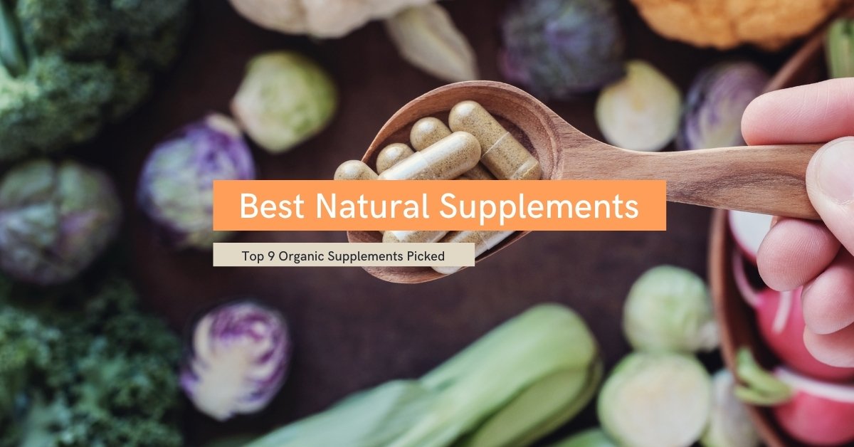 Best Organic Natural Supplements